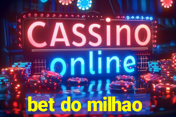 bet do milhao